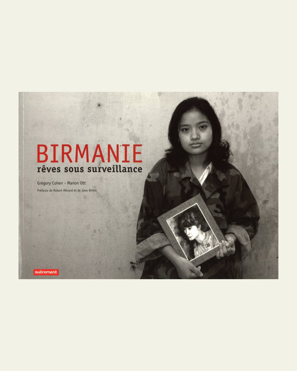 Birmanie, rêves sous surveillance