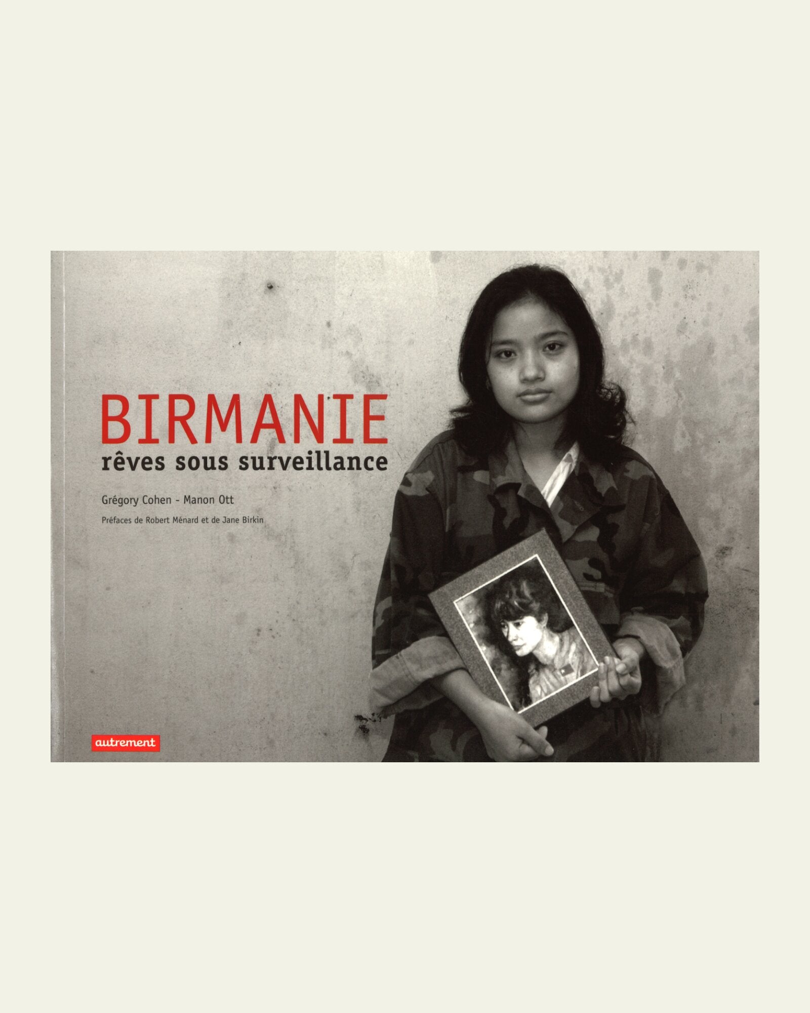 Birmanie, rêves sous surveillance