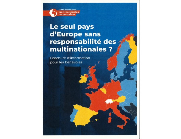 Brochure d'information pour les bénévols - le seul pays d'Europe sans résponsabilité des multinationales
