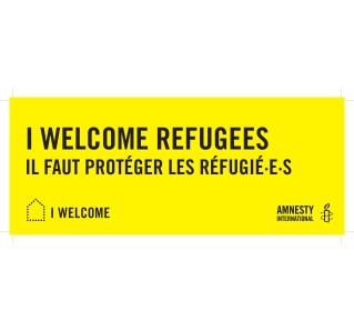 Bannière “I WELCOME REFUGEES - IL FAUT PROTÉGER LES RÉFUGIÉ·E·S »